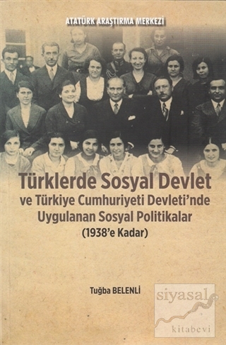 Türklerde Sosyal Devlet ve Türkiye Cumhuriyeti Devleti'nde Uygulanan S
