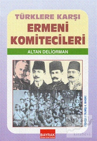 Türklere Karşı Ermeni Komiteciler Altan Deliorman