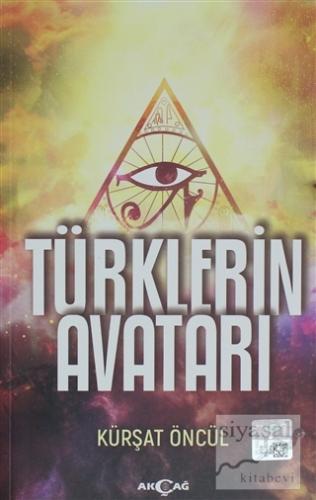 Türklerin Avatarı Kürşat Öncül