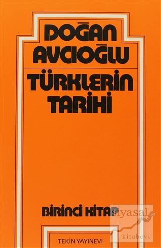 Türklerin Tarihi 1. Kitap Doğan Avcıoğlu