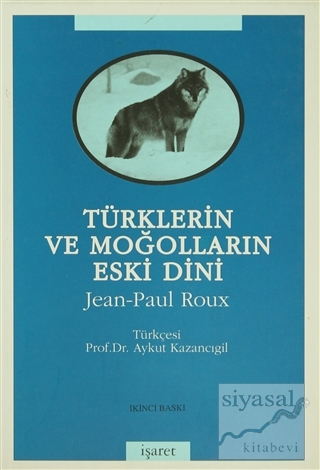 Türklerin ve Moğolların Eski Dini Jean-Paul Roux