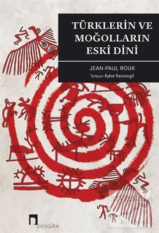 Türklerin ve Moğolların Eski Dini Jean-Paul Roux