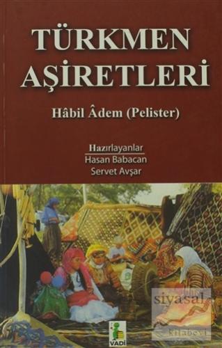 Türkmen Aşiretleri Habil Adem