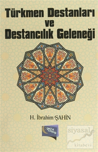 Türkmen Destanları ve Destancılık Geleneği Halil İbrahim Şahin