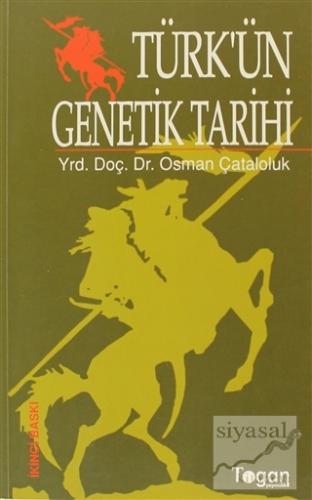 Türk'ün Genetik Tarihi Osman Çataloluk