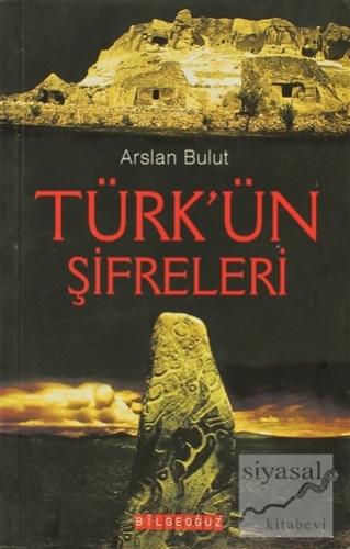 Türk'ün Şifreleri Arslan Bulut