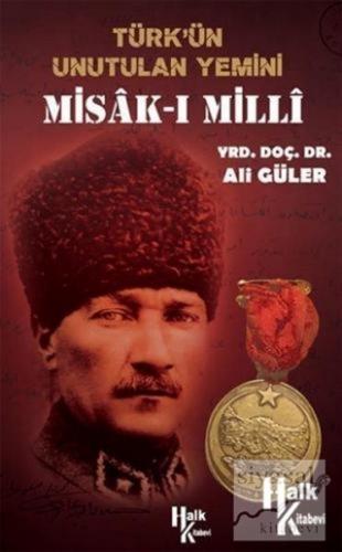 Türk'ün Unutulan Yemini Misak-ı Milli Ali Güler