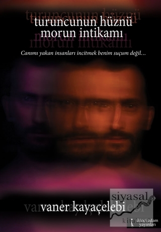 Turuncunun Hüznü Morun İntikamı