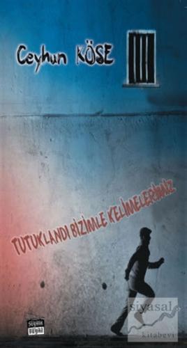 Tutuklandı Bizimle Kelimelerimiz