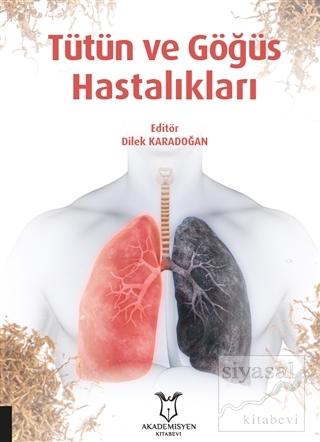 Tütün ve Göğüs Hastalıkları Dilek Karadoğan