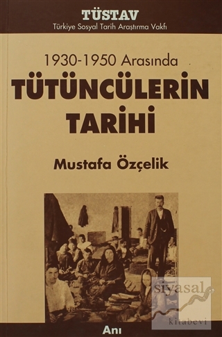 Tütüncülerin Tarihi 1930-1950 Arasında Mustafa Özçelik