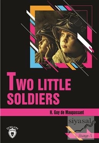 Two Little Soldiers Stage 1 (İngilizce Hikaye) H. Guy de Maupassant