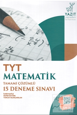 TYT Matematik Tamamı Çözümlü 15 Deneme Sınavı İlker Nafile