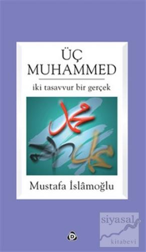 Üç Muhammed Mustafa İslamoğlu