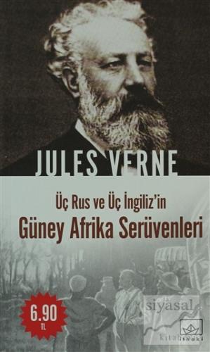 Üç Rus ve Üç İngiliz'in Güney Afrika Serüvenleri Jules Verne