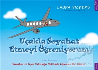 Uçakla Seyahat Etmeyi Öğreniyorum Laura Vickers