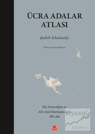 Ücra Adalar Atlası (Ciltli) Judith Schalansky