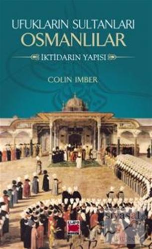 Ufukların Sultanları Osmanlılar Colin İmber
