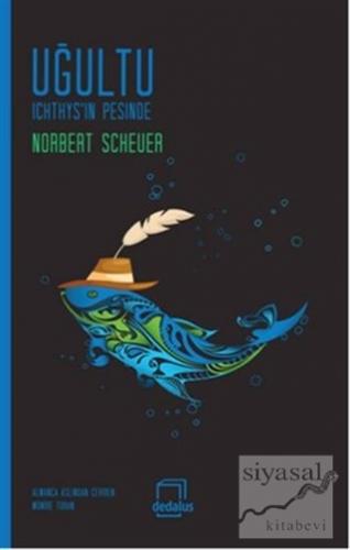 Uğultu Ichthys'in Peşinde Norbert Scheuer