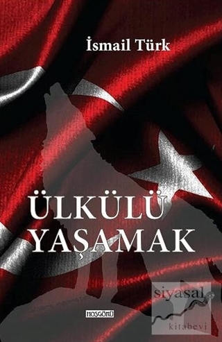 Ülkülü Yaşamak İsmail Türk