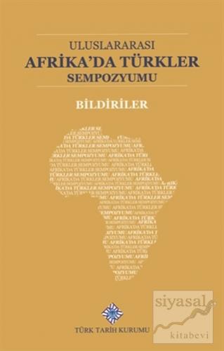Uluslararası Afrika'da Türkler Sempozyumu Bildiriler Ayşenur Şenel