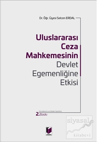Uluslararası Ceza Mahkemesinin Devlet Egemenliğine Etkisi