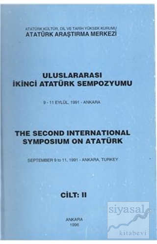 Uluslararası İkinci Atatürk Sempozyumu 9-11 Eylül 1991-Ankara Cilt-2 K