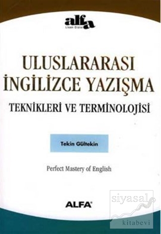 Uluslararası İngilizce Yazışma Teknikleri ve Terminolojisi Tekin Gülte