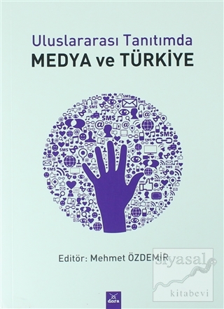 Uluslararası Tanıtımda Medya ve Türkiye Mehmet Özdemir