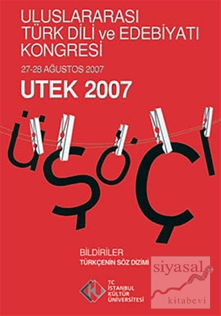 Uluslararası Türk Dili Edebiyatı ve Kongresi (27 - 28 Ağustos 2007) UT