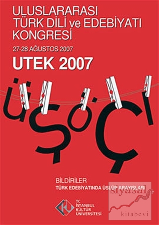 Uluslararası Türk Dili Edebiyatı ve Kongresi (27 - 28 Ağustos 2007) UT