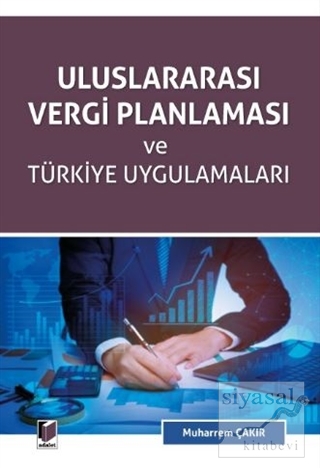 Uluslararası Vergi Planlaması ve Türkiye Uygulamaları Muharrem Çakır