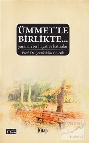 Ümmet'le Birlikte Şerafettin Gölcük