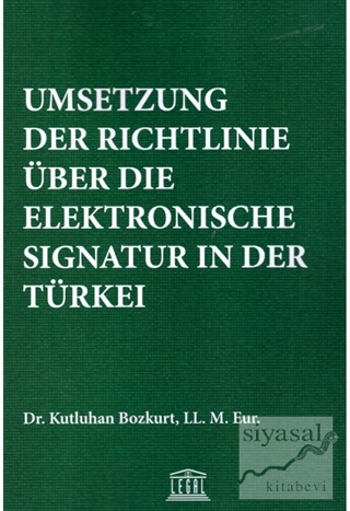 Umsetzung Der Richtlinie Über Die Elektronische Signatur In Der Türkei