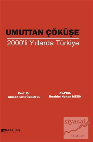 Umuttan Çöküşe 2000'li Yıllarda Türkiye Ahmet Fazıl Özsoylu