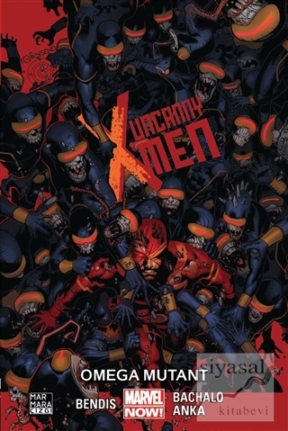 Uncanny X-Men Cilt 5: Omega Mutant Brian Michael Bendis