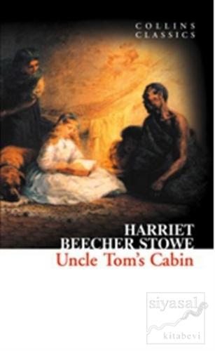 Uncle Tom's Cabin (Collins Classics) Harriet Beecher Stowe