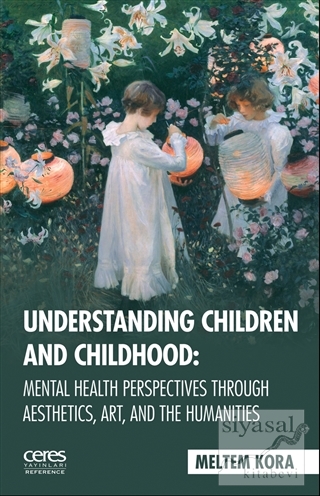 Understanding Children And Childhood: Mental Health Perspectives Throu