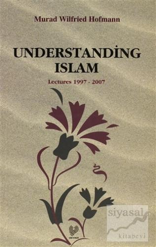 Understanding Islam Murad Wilfried Hofmann