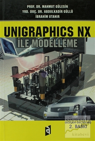 Unigraphics NX ile Modelleme Mahmut Gülesin