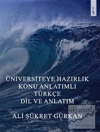 Üniversiteye Hazırlık Konu Anlatımlı Türkçe Dil ve Anlatım