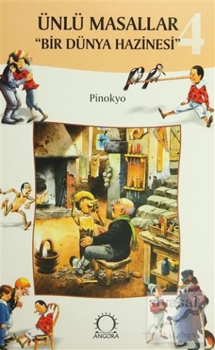 Ünlü Masallar 4 Bir Dünya Hazinesi- Pinokyo Derleme