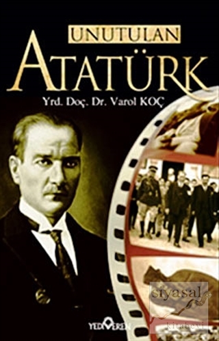 Unutulan Atatürk
