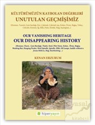 Unutulan Geçmişimiz: Kültürümüzün Kaybolan Değerleri