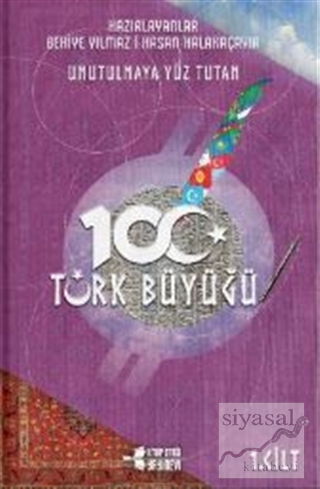 Unutulmaya Yüz Tutan 100 Türk Büyüğü (3 Kitap Takım) Behiye Yılmaz