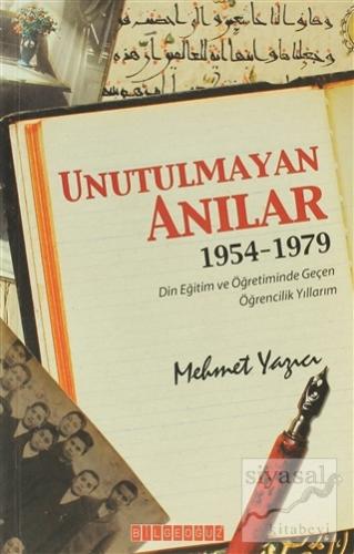Unutulmayan Anılar (1954 - 1979) Mehmet Yazıcı