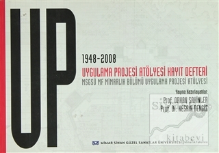 Up 1948-2008 Uygulama Projesi Atölyesi Kayıt Defteri Kolektif
