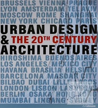 Urban Design And The 20th Century Archite/ Ullmann (Ciltli) Kolektif