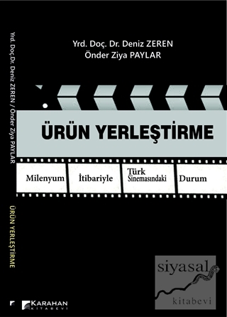 Ürün Yerleştirme Milenyum İtibariyle Türk Sinemasındaki Durum (Ciltli)