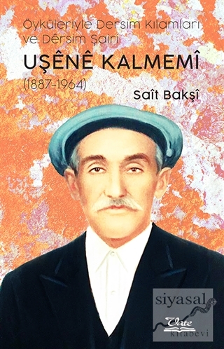 Uşene Kalmemi (1887 - 1964) Sait Bakşi
